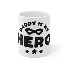 Load image into Gallery viewer, Dad is my Hero Mug

